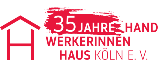 Jubiläumsfeier: 35 Jahre Handwerkerinnenhaus Köln